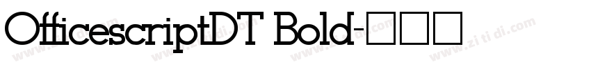 OfficescriptDT Bold字体转换